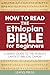How to Read the Ethiopian B...