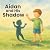Aidan and His Shadow: A Hea...