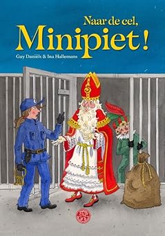 Naar de cel, Minipiet! (Hardcover)