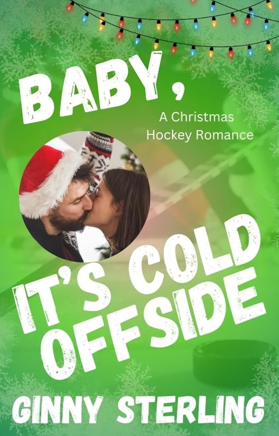 Baby, It's Cold Offside (Pucks and Promises)