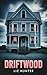 Driftwood: A Mystery Thrill...