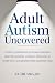 Adult Autism Uncovered by Rosabel Hill