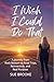I Wish I Could Do That by Sue Brooke