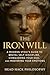 THE IRON WILL: A Modern Sto...