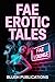 Fae Erotic Tales: The Princ...