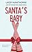 Santa's Baby: A Spicy, Stea...