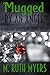 Mugged by an Angel by M. Ruth Myers Mugged by an Angel by M. Ruth Myers