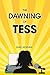 The Dawning of Tess