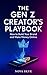 The Gen Z Creator’s Playboo...