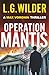 Operation Mantis: A gripping and twist-filled international thriller