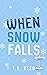 When Snow Falls