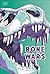Bone Wars: The Rivalry that Revealed a Lost World (DK Science Stories)