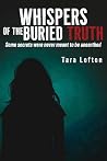 Whispers of the Buried Truth by Tara Lofton