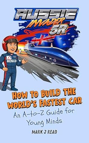 How To Build The World's Fastest Car: An A-to-Z Guide for Young Minds