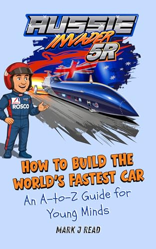 How To Build The World's Fastest Car: An A-to-Z Guide for Young Minds (Kindle Edition)