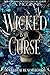 Wicked Is My Curse: Wicked Fae Realms: Book 5