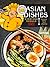 100 Asian Dishes Everyone S...