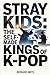 STRAY KIDS: THE SELF-MADE K...