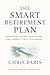 The Smart Retirement Plan: ...