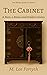 The Cabinet by M. Lee Forsyth The Cabinet by M. Lee Forsyth