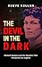 The Devil in the Dark: Richard Ramirez and the Murders That Paralyzed Los Angeles (A True Crime Novel)