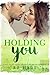 Holding You (The Saxville S...