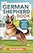 The German Shepherd Book by Bryan Harkins
