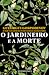 O Jardineiro e a Morte