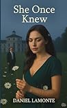 She Once Knew: A Literary Psychological Thriller of Forgetting and Belonging - A Slow Burn Suspense