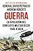 Guerra: La evolución del conflicto militar desde 1945 a Gaza (Spanish Edition)