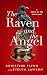 The Raven and the Angel: A ...