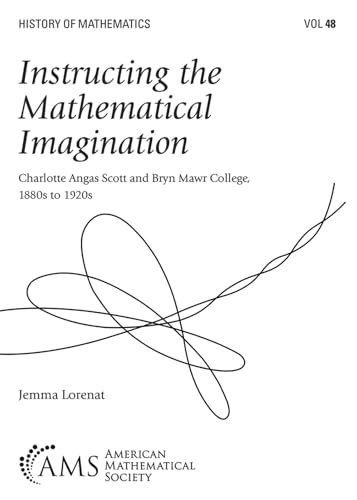 Instructing the Mathematical Imagination (History of Mathematics)