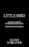 Little Bird by Quinn Marlowe