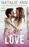 Marriage Then Love