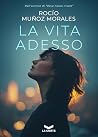 La vita adesso by Muñoz Morales Rocío