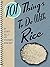 101 Things to do with Rice