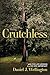 Crutchless: And Five Life Lessons From No One Important