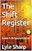 The Shift Register: Issues ...