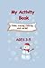 My Activity Book Ages 3-5: ...