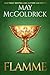 Flamme: Une histoire de forces obscures et du pouvoir rédempteur de l'amour ! (French Edition)