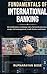 Fundamentals of International Banking by Rupnarayan Bose