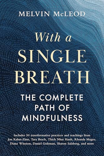 With a Single Breath: The Complete Path of Mindfulness (Paperback)