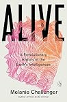 Alive by Melanie Challenger