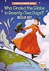 Who Circled the Globe in Seventy-Two Days? Nellie Bly by Melanie Gillman
