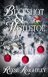 Buckshot & Mistletoe