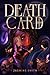 Death Card by Jasmine   Smith