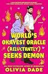 Book cover for World's Okayest Oracle (Reluctantly) Seeks Demon