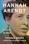Hannah Arendt: A Life of the Mind Book cover for Hannah Arendt: A Life of the Mind