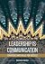Leadership Is Communication: Strategies and Skills for Success