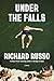 Under the Falls: A Novel